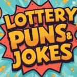 Jackpot Laughs 215+ Funny Lottery Puns & Jokes  (2026)