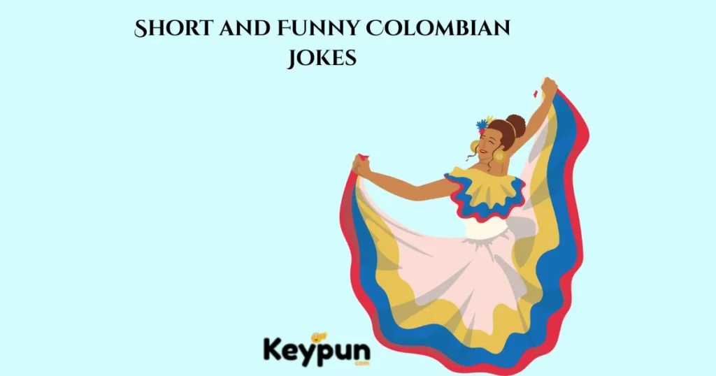 Short And Funny Colombian Jokes