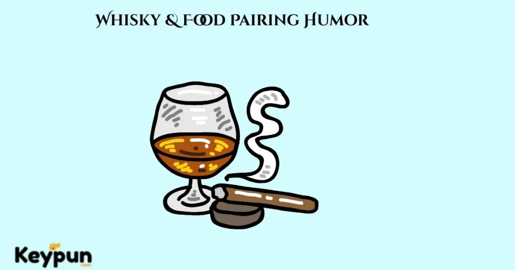 Whisky And Food Pairing Humor
