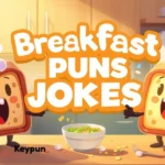 480+ Morning Laughs: Breakfast Puns & Jokes (Funny One-Liners)